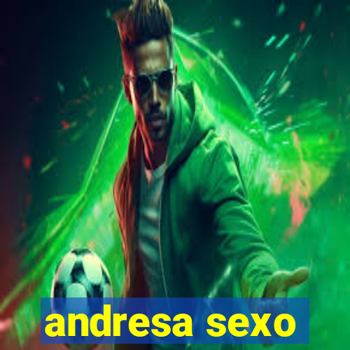 andresa sexo